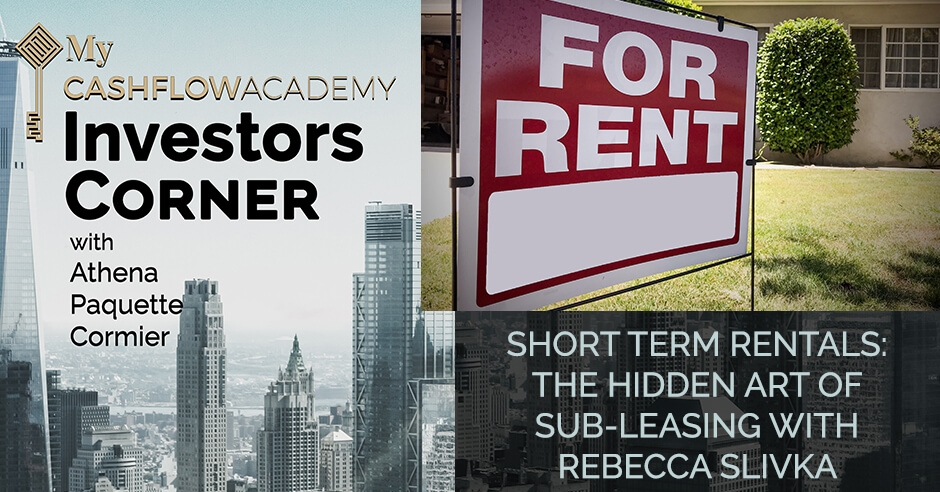 Short Term Rentals: The Hidden Art Of Sub-Leasing With Rebecca Slivka